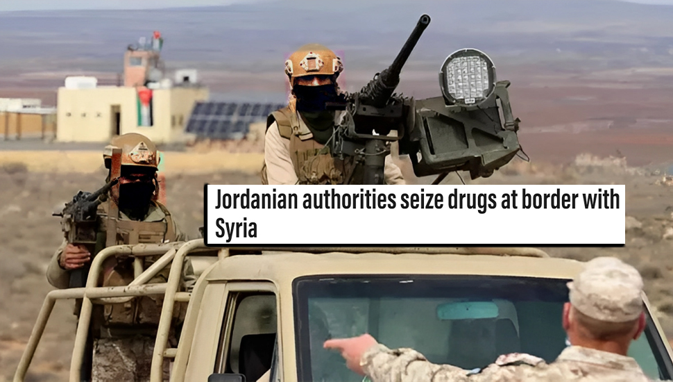 نشنال الإماراتية: الأردن يقول إن تدفق المخدرات يسيطر عليه الجيش السوري والمليشيات المدعومة من النظام الإيراني