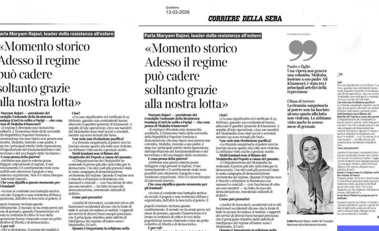 مريم رجوي لصحيفة كوريري ديلا سيرا: النظام الإيراني في مراحله النهائية، وإسقاطه يتحقق بأيدي الشعب والمقاومة المنظمة في مقابلة حصرية مع صحيفة كوريري ديلا سيرا الإيطالية،