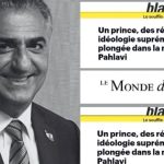 لوموند ديبلوماتيك: ولي عهد (رضا بهلوي)، شبكة علاقات، وأيديولوجيا تفوّق… نظرة داخل الضجيج البهلوي البراق نشرت مجلة «لوموند ديبلوماتيك» مقالاً مطولاً مستنداً إلى تحقيق للصحفي كوينتان مولر