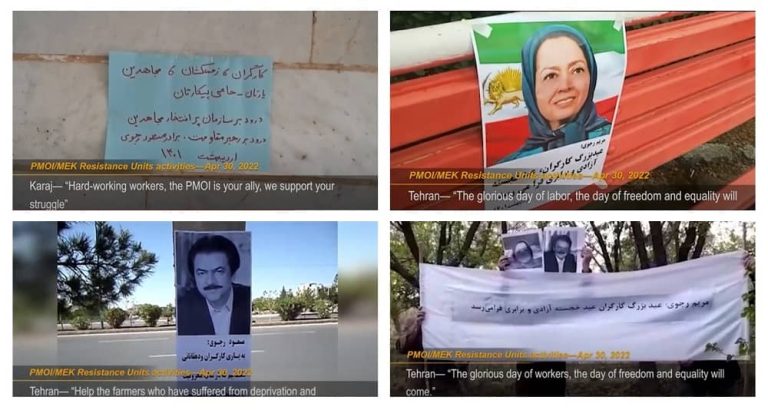 On May 1, on the occasion of the International Workers' Day, the Iranian Resistance Units, the internal network of the People’s Mojahedin Organization of Iran (PMOI/MEK) organized widespread anti-regime activities across Iran.