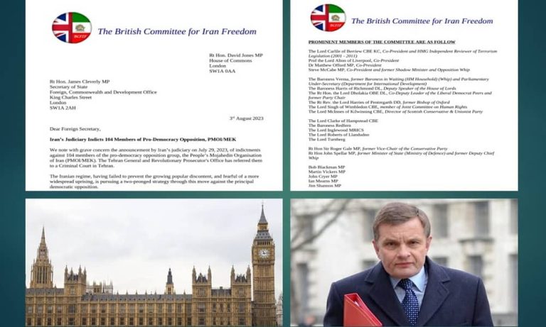 In correspondence with the British Secretary of State, James Cleverly, the parliamentary group known as the British Committee for Iran Freedom (BCFIF) has directed its attention toward the Judiciary of Iran's clerical regime. This comes in response to the regime's announcement on July 29, 2023, regarding the indictment of 104 members of the People's Mojahedin Organization of Iran (PMOI/MEK), a pro-democracy opposition group.