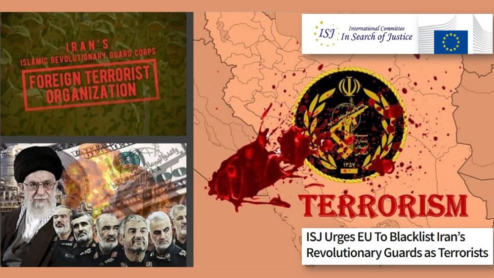 The International Committee 'In Search of Justice' (ISJ) has called on the European Union to designate Iran's Islamic Revolutionary Guard Corps (IRGC) as a terrorist organization.